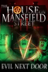 The House on Mansfield Street II: Evil Next Door